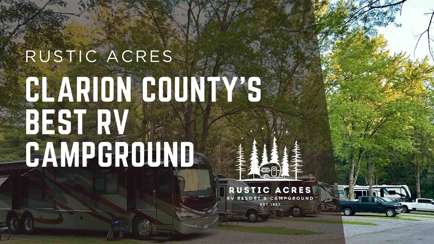Rustic Acres: Clarion County’s Best RV Campground